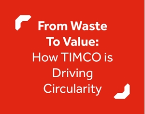 From Waste to Value: How TIMCO is Driving Circularity